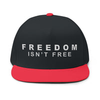 Freedom Isn't Free Flat Bill Cap | Custom Embroidery