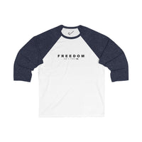 Freedom Isn't Free Unisex 3/4 Sleeve Baseball Tee
