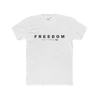 Freedom Isn't Free Tee: Tapered Fit, Unisex Lightweight Combed Cotton Crew Neck.
