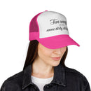 Trucker Cap: "Two wings on the same dirty, dirty bird" Everyday Style.